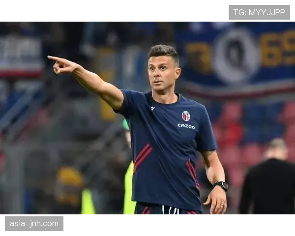 博洛尼亚主帅莫塔专访:谈边锋与边后卫的联动在现代战术中的核心地位 博洛尼亚主帅莫塔专访:谈边锋与边后卫的联动在现代战术中的核心地位